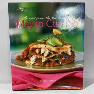 Mayan Cuisine Cookbook by Daniel Hoyer